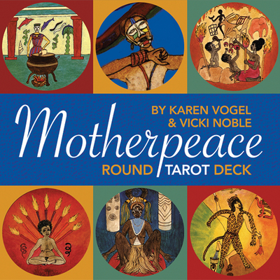 The Motherpeace Round Tarot Deck: 78-Card Deck - Vogel, Karen (Created by), and Noble, Vicki (Created by)