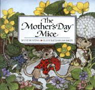 The Mother's Day Mice - Bunting, Eve, and Brett, Jan