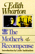 The Mother's Recompense - Wharton, Edith, and Auchincloss, Louis (Introduction by)