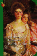 The Mother's Recompense - Wharton, Edith