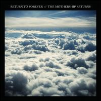 The Mothership Returns - Return to Forever