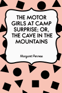 The Motor Girls at Camp Surprise; Or, the Cave in the Mountains