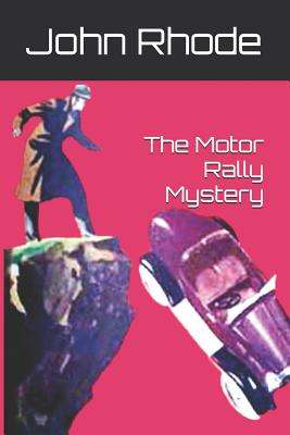 The Motor Rally Mystery - Rhode, John