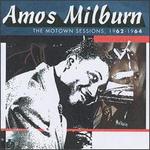 The Motown Sessions, 1962-1964 - Amos Milburn