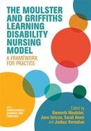 The Moulster and Griffiths Learning Disability Nursing Model: A Framework for Practice