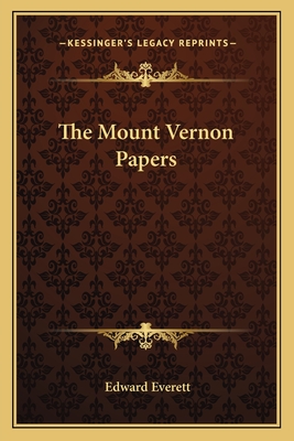 The Mount Vernon Papers - Everett, Edward