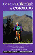 The Mountain Biker's Guide to Colorado - Gong, Linda