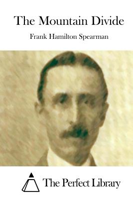 The Mountain Divide - The Perfect Library (Editor), and Spearman, Frank Hamilton