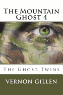 The Mountain Ghost 4: The Ghost Twins