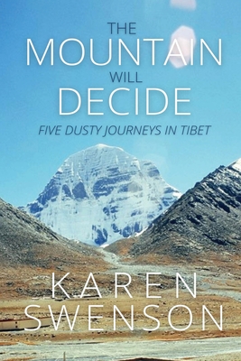 The Mountain Will Decide - Swenson, Karen