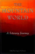 The Mountain World: A Literary Journey - McNamee, Gregory (Editor)