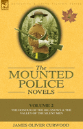 The Mounted Police Novels: Volume 2-The Honour of the Big Snows & the Valley of the Silent Men