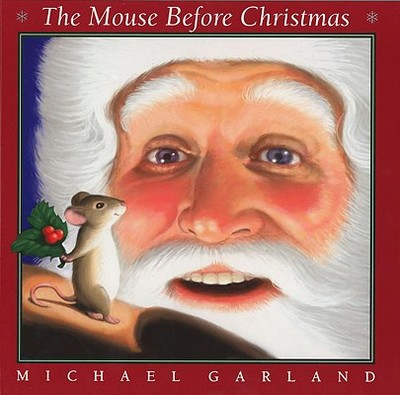 The Mouse Before Christmas - Garland, Michael