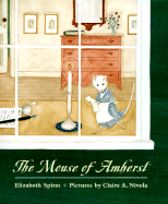 The Mouse of Amherst - Spires, Elizabeth