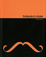The Moustache of La Gioconda