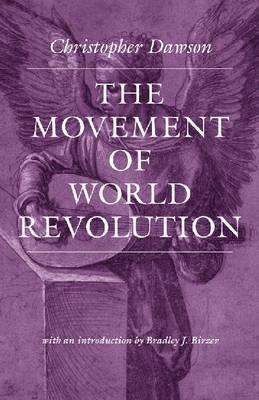 The Movement of World Revolution - Dawson, Christopher