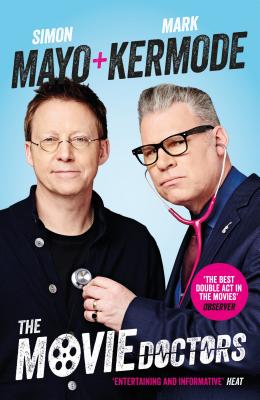 The Movie Doctors - Mayo, Simon, and Kermode, Mark