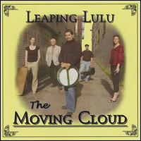 The Moving Cloud - Leaping Lulu