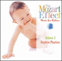 The Mozart Effect - Music for Babies, Vol. 3: Daytime Playtime - Don Campbell