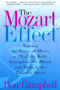 The Mozart Effect: Tapping the Power of Music to Heal the Body, Strengthen the Mind, and Unlock the Creative Spirit