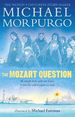 The Mozart Question - Morpurgo, Michael, Sir