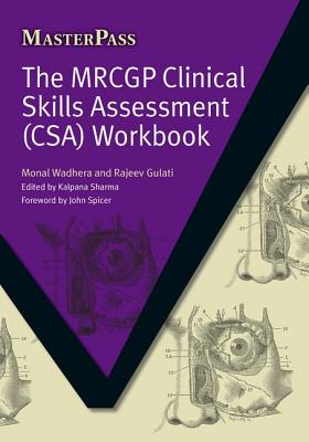 The MRCGP Clinical Skills Assessment (CSA) Workbook - Wadhera, Monal, and Gulati, Rajeev