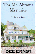 The Mt. Abrams Mysteries Volume Two