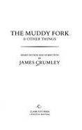 The Muddy Fork & Other Things: Short Fiction and Nonfiction