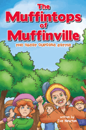 The Muffintops of Muffinville - The Great Cupcake Battle