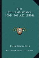 The Muhammadans, 1001-1761 A.D. (1894)