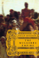 The Mulberry Empire - Hensher, Philip