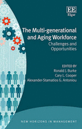 The Multi-Generational and Aging Workforce: Challenges and Opportunities