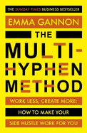 The Multi-Hyphen Method: The Sunday Times business bestseller