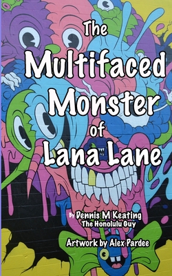The Multifaced Monster of Lana Lane - Keating, Dennis M
