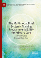 The Multimodal Brief Systemic Training Programme (MBSTP) for Primary Care: An Alternative Intervention Tool