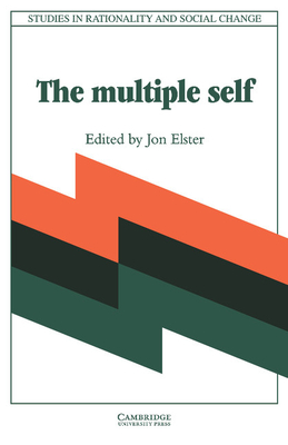 The Multiple Self - Elster, Jon (Editor)