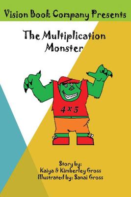 The Multiplication Monster - Gross, Kimberley, and Gross, Kaiya