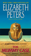 The Mummy Case: An Amelia Peabody Novel of Suspense - Peters, Elizabeth