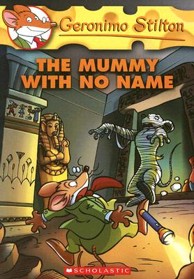 The Mummy with No Name (Geronimo Stilton #26) - Stilton, Geronimo