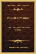 The Munster Circuit: Tales, Trials, and Traditions (1880)