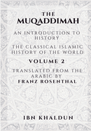 The Muqaddimah: An Introduction to History - Volume 2
