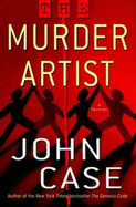 The Murder Artist: A Thriller - Case, John