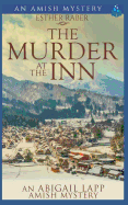 The Murder at the Inn: An Abigail Lapp Amish Mystery