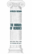 The Murder of Herodes: And Other Trials from the Athenian Law Courts - Freeman, Kathleen