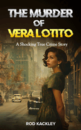 The Murder of Vera Lotito: A Shocking True Crime Story