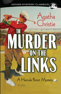 The Murder on the Links: A Hercule Poirot Mystery - Christie, Agatha