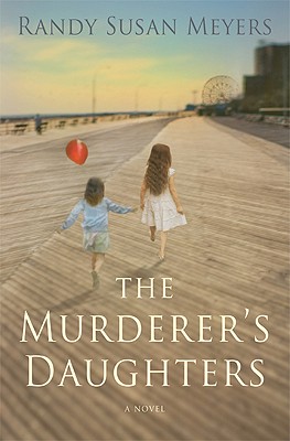 The Murderer's Daughters - Meyers, Randy Susan