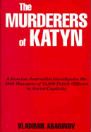 The Murderers of Katyn