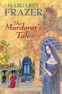 The Murderer's Tale - Frazer, Margaret