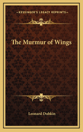 The Murmur of Wings